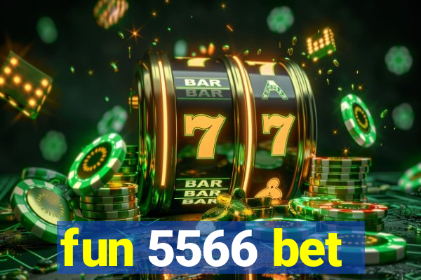 fun 5566 bet